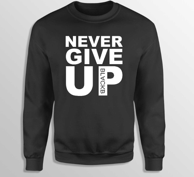 Sweat-shirt - Noir - Never Give Up